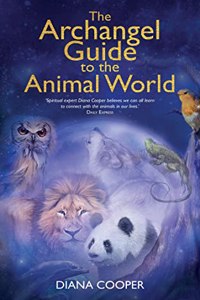 The Archangel Guide To Animal World