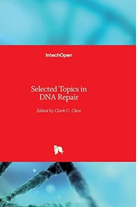 Selected Topics in DNA Repair