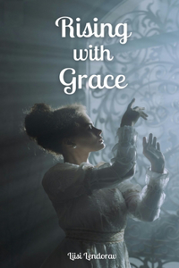 Rising with Grace