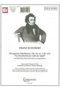 Franz Schubert: Naturgenuss (Matthisson), Op. 16, No. 2 (D. 422) 