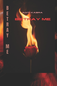 Betray Me