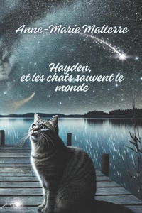 Hayden et les chats sauvent le monde