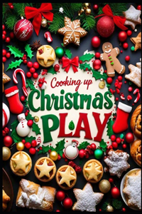 Cooking up Christmas Play