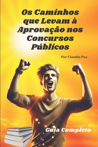 Os Caminhos que Levam à Aprovação nos Concursos Públicos
