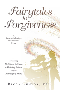 Fairytales to Forgiveness
