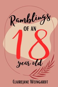Ramblings of An 18-Year-Old
