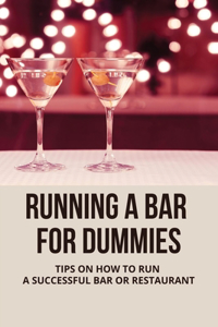 Running A Bar For Dummies