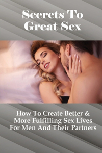 Secrets To Great Sex