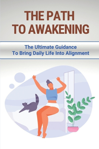 The Path To Awakening