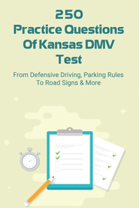 250 Practice Questions Of Kansas DMV Test