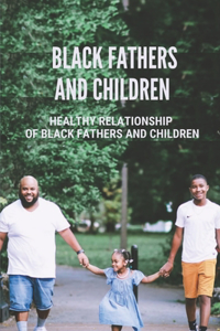 Black Fathers And Children