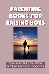 Parenting Books For Raising Boys
