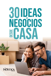 30 Ideas de Negocios Desde Casa