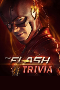 The Flash Trivia: Trivia Quiz Game Book