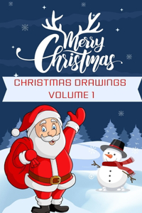 Christmas Drawings Volume 1