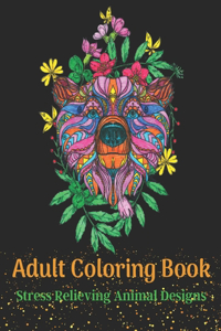 Adult Coloring Book, Stress Relieving Animal Designs