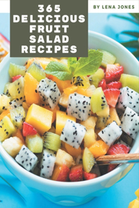 365 Delicious Fruit Salad Recipes