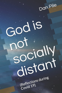 God is not socially distant