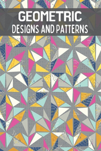 Geometric Designs and Patterns