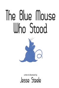 Blue Mouse Who Stood
