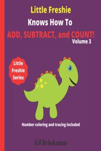 Little Freshie Knows How to Add, Subtract, and Count!