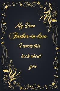 My Dear Father-in-law I Wrote This Book About You