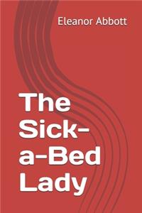 The Sick-a-Bed Lady