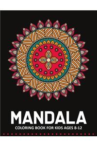 Mandala Coloring Book for Kids Ages 8-12