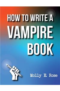 How To Write A Vampire Book