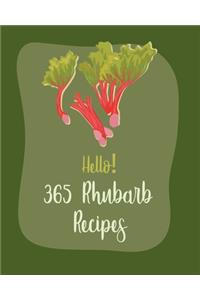 Hello! 365 Rhubarb Recipes