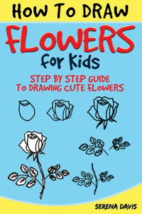 How to Draw Flowers for Kids