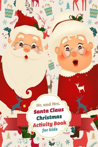 Mr. and Mrs. Santa Claus Christmas Activity Book for kids