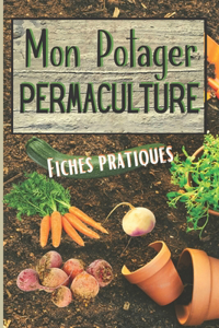 MON POTAGER PERMACULTURE Fiches Pratiques