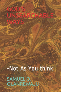 God's Unsearchable Ways