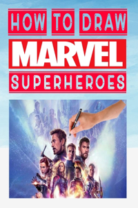 how to Draw Marvel super heroes
