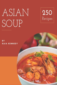 250 Asian Soup Recipes