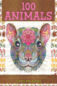 Adult Coloring Books Plants and Animal - 100 Animals