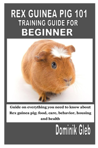 Rex Guinea Pig 101 Training Guide for Beginner