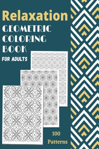 Relaxation Geometric Coloring Book For Adults