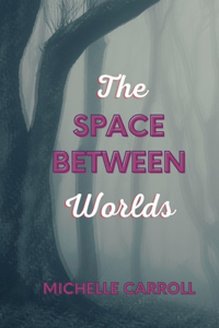 Space Between Worlds