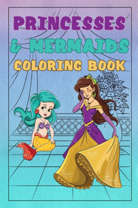 Princesses & Mermaids Coloring Book