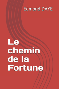 Le chemin de la Fortune