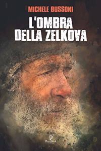 L'Ombra Della Zelkova