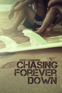 Chasing Forever Down