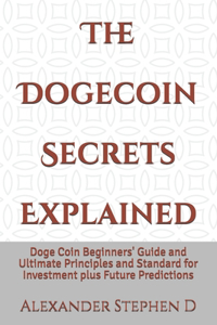 The Dogecoin Secrets Explained