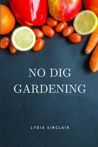 No Dig Gardening