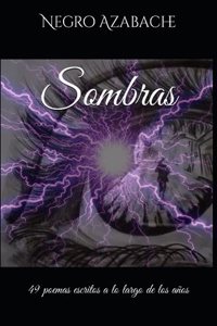 Sombras: 49 poemas escritos a lo largo de los años