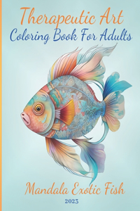 Therapeutic Art Coloring Book for Adults, Mandala Exotic Fish