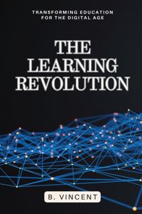 The Learning Revolution