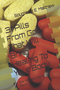 31 Pills From God That Will Bring Healing To Your Body